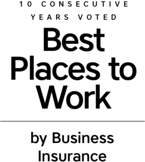10 Consecutive Years Voted “Best Places to Work” by Business Insurance.